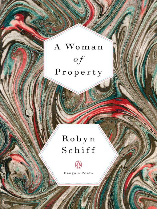 Title details for A Woman of Property by Robyn Schiff - Available